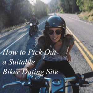 how to pick out a biker dating site